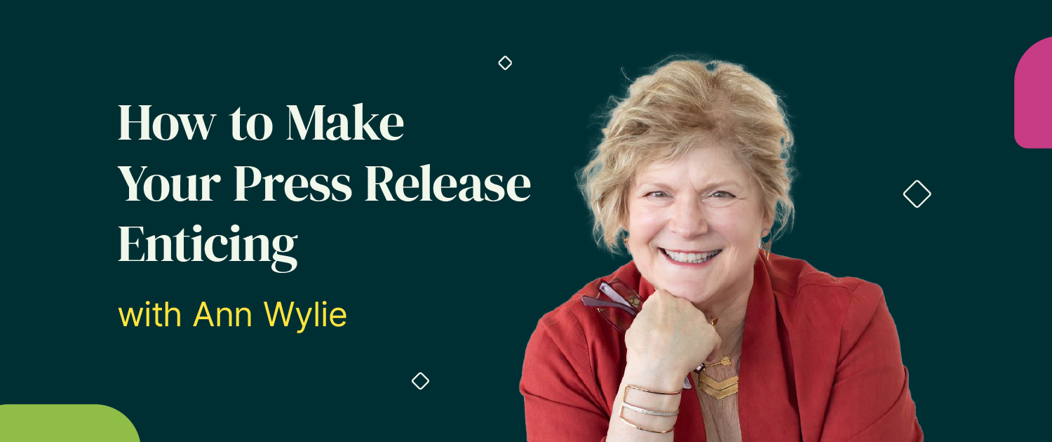 Think Like a Reporter: How To Craft Irresistible Press Releases